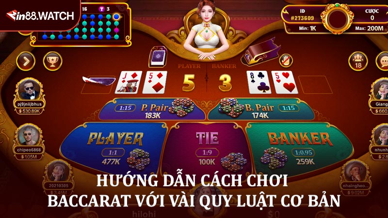 Hướng dẫn cách chơi Baccarat với vài quy luật cơ bản