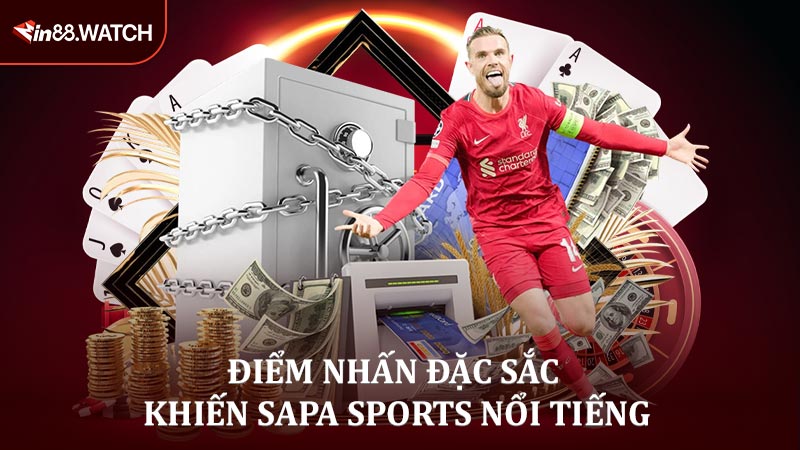 Điểm nhấn đặc sắc khiến SAPA Sports nổi tiếng