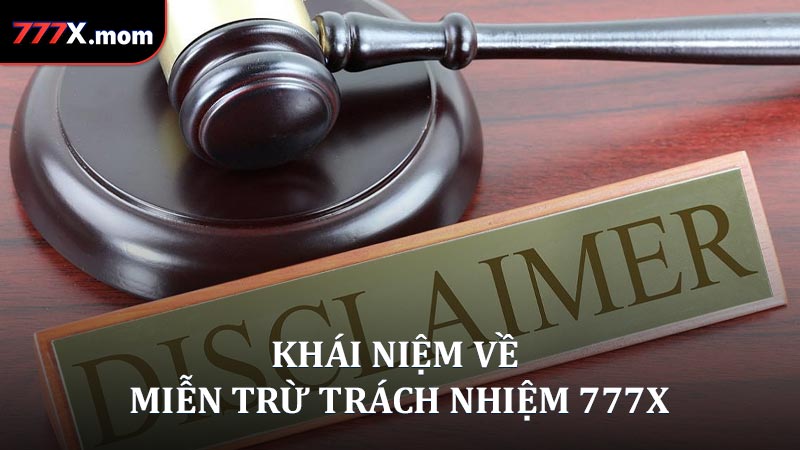 Khái niệm về miễn trừ trách nhiệm 777X