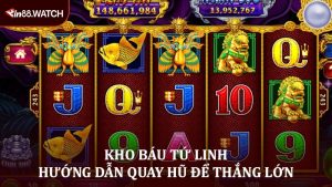 Kho Báu Tứ Linh - Hướng Dẫn Quay Hũ Để Thắng Lớn