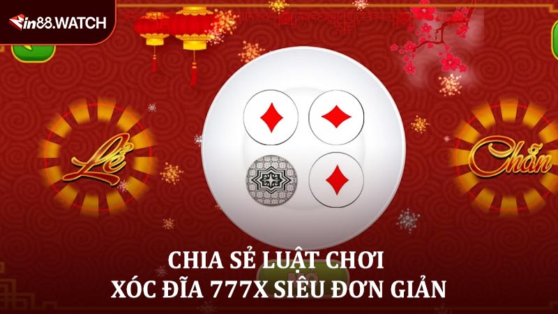 Chia sẻ luật chơi xóc đĩa 777X siêu đơn giản cho người mới