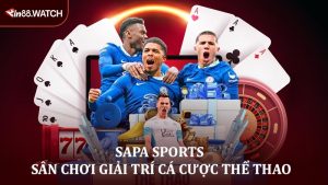 SAPA Sports - Sân Chơi Giải Trí Cá Cược Thể Thao Online